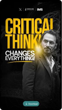 Critical Thinking Changes Everything